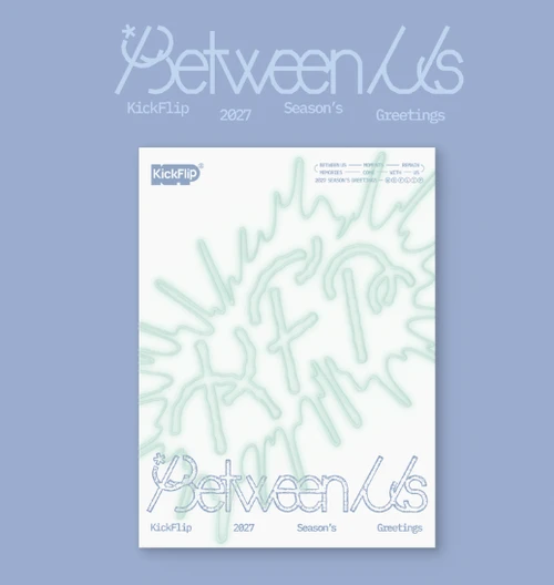 KickFlip - 2027 Season's Greetings [Between Us] + Photocard (SET) (APPLE MUSIC) 