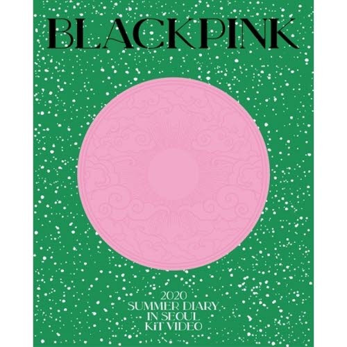 BLACKPINK - 2020 BLACKPINK'S SUMMER DIARY IN SEOUL  (KiT VIDEO)