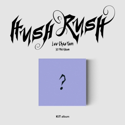 Lee Chae Yeon - [HUSH RUSH] (Kit album)