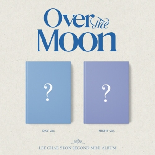 LEE CHAE YEON - 2nd Mini [Over The Moon] (Random ver.)