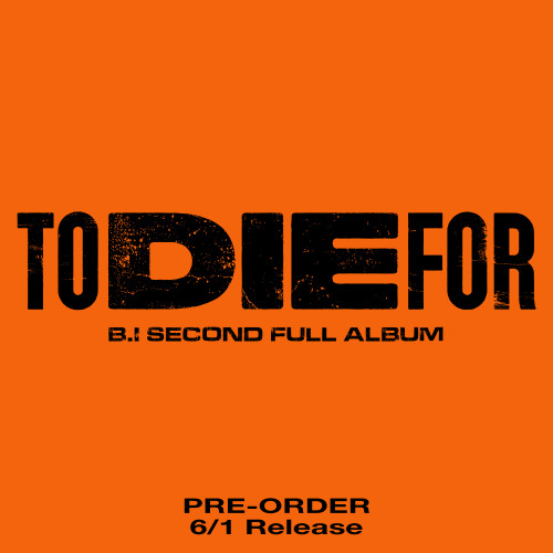 B.I - 2nd Full Album [TO DIE FOR] (Random ver.)