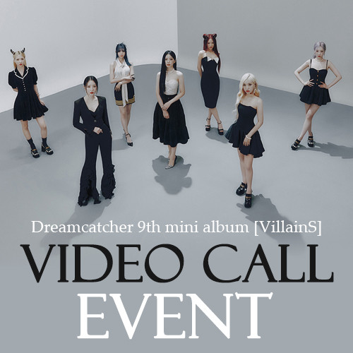 [VIDEO CALL EVENT] Dreamcatcher - 9th Mini Album [VillainS] (Random Ver)