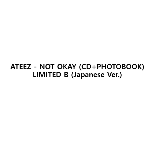 ATEEZ - NOT OKAY (CD+PHOTOBOOK) LIMITED B (Japanese Ver.)