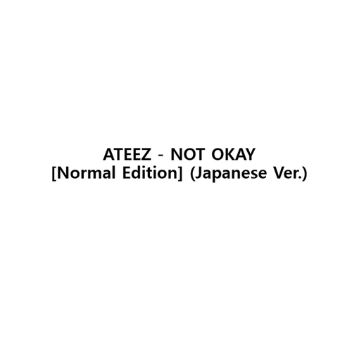 ATEEZ - NOT OKAY [Normal Edition] (Japanese Ver.)