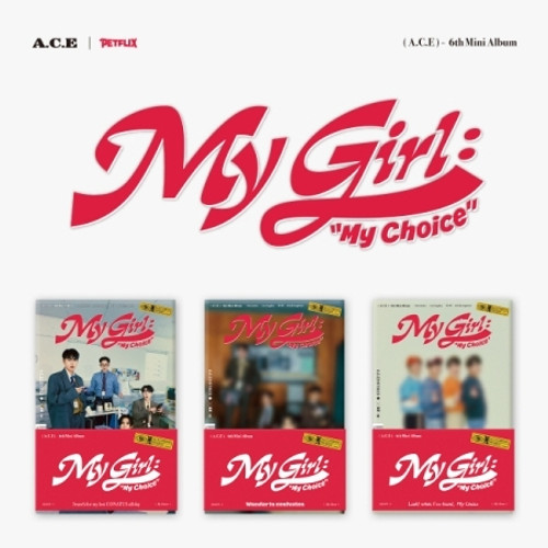 A.C.E - 6TH Mini Album [My Girl : “My Choice”   (POCA ALBUM)] (Random Ver)