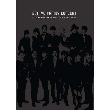2011 YG FAMILY CONCERT LIVE 15th ANNIVERSARY K-POP [YG FAMILY