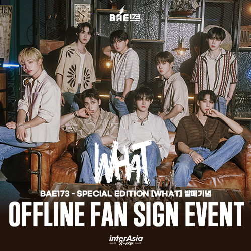 [1/16 OFFLINE FAN SIGN EVENT] BAE173 - SPECIAL EDITION [WHAT] - interAsia