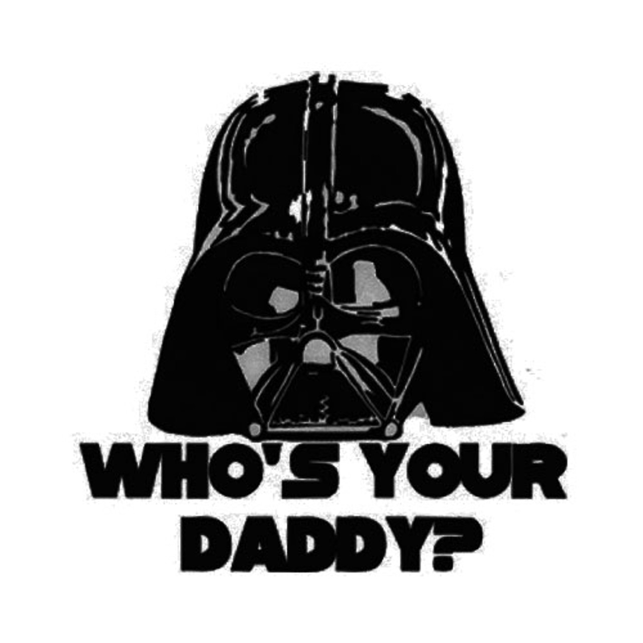 darth vader whos your daddy