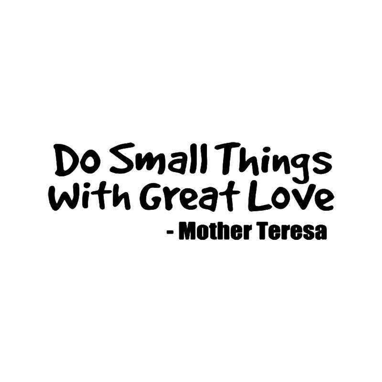 Do Small Things Mother Teresa Quote Vinyl Sticker
