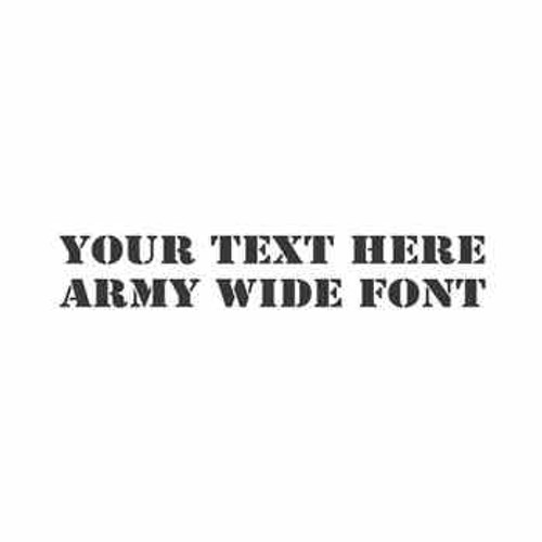 Army Wide Font  Sticker   Vinyl Decal High glossy, premium 3 mill vinyl, with a life span of 5 - 7 years!