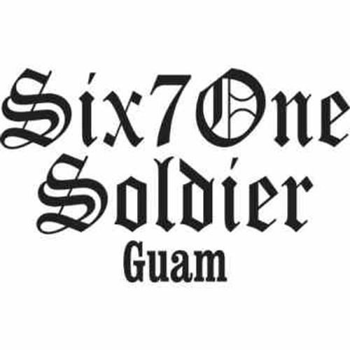 Six 7 One Soldier Guam    Vinyl Decal High glossy, premium 3 mill vinyl, with a life span of 5 - 7 years!