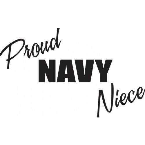 Proud Navy Niece    Vinyl Decal High glossy, premium 3 mill vinyl, with a life span of 5 - 7 years!