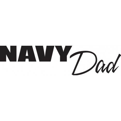 Navy Dad    Vinyl Decal High glossy, premium 3 mill vinyl, with a life span of 5 - 7 years!