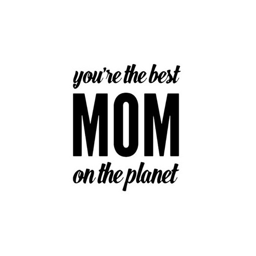 Saying you're the best mom on the planet decal High glossy, premium 3 mill vinyl, with a life span of 5 - 7 years!