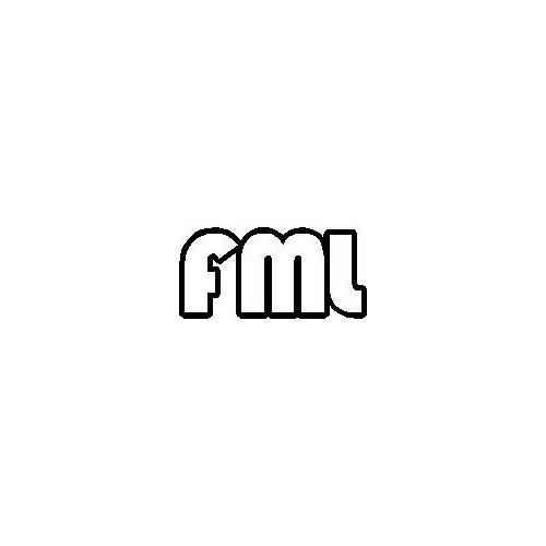 Saying  fml decal High glossy, premium 3 mill vinyl, with a life span of 5 - 7 years!