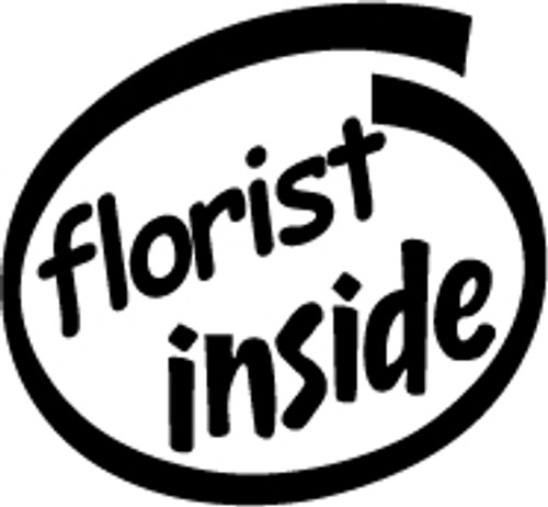 Florist Inside Vinyl Decal High glossy, premium 3 mill vinyl, with a life span of 5 - 7 years!