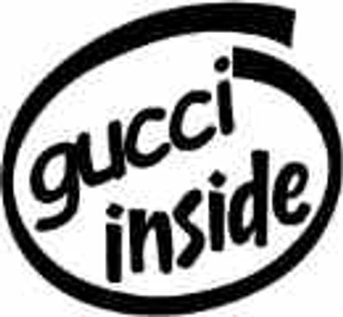 Gucci Inside Vinyl Decal High glossy, premium 3 mill vinyl, with a life span of 5 - 7 years!