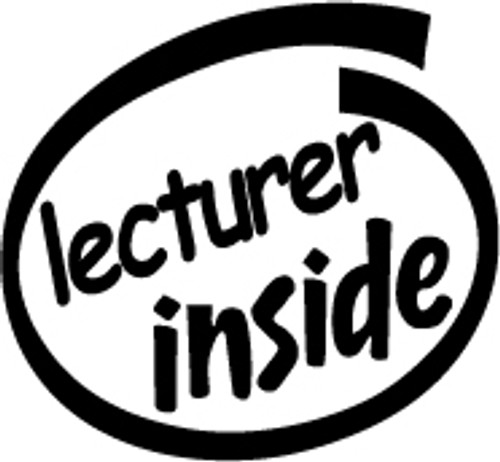 Lecturer Inside Vinyl Decal High glossy, premium 3 mill vinyl, with a life span of 5 - 7 years!