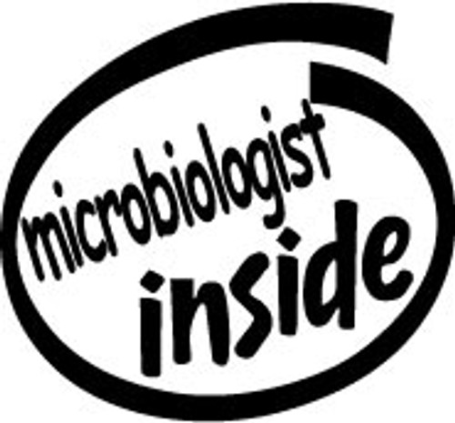 Microbiologist Inside Vinyl Decal High glossy, premium 3 mill vinyl, with a life span of 5 - 7 years!
