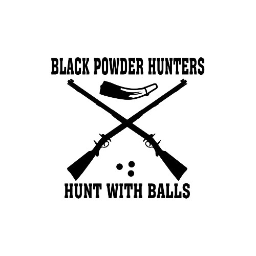 Black Powder Hunters  Sticker Vinyl Decal High glossy, premium 3 mill vinyl, with a life span of 5 - 7 years!