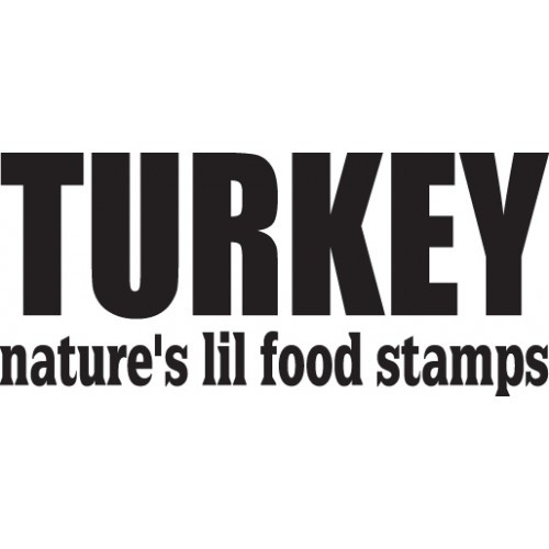 TURKEY NATURE'S LIL FOOD STAMPS  Vinyl Decal High glossy, premium 3 mill vinyl, with a life span of 5 - 7 years!