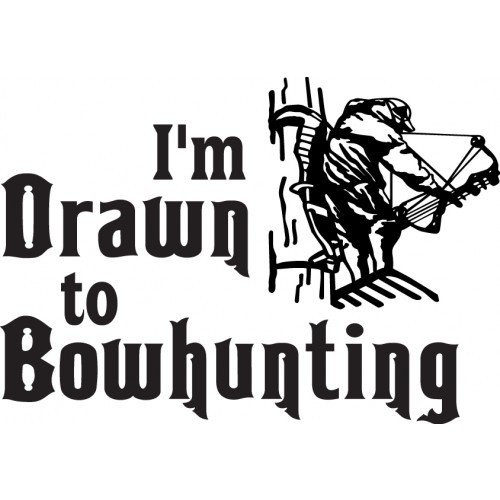 I'M DRAWN TO BOWHUNTING ver2  Vinyl Decal High glossy, premium 3 mill vinyl, with a life span of 5 - 7 years!