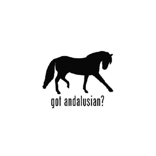 Got Andalusian Horse Vinyl Sticker