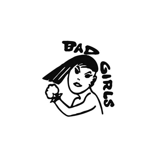 Bad s Bad Girls Vinyl Sticker