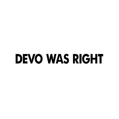 Devo Was Right 2 Vinyl Sticker