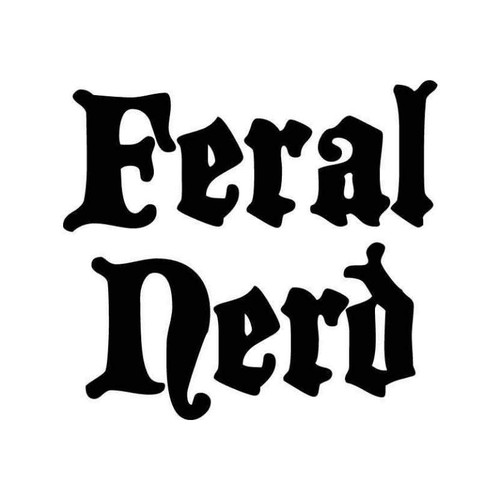 Feral Nerd Vinyl Sticker