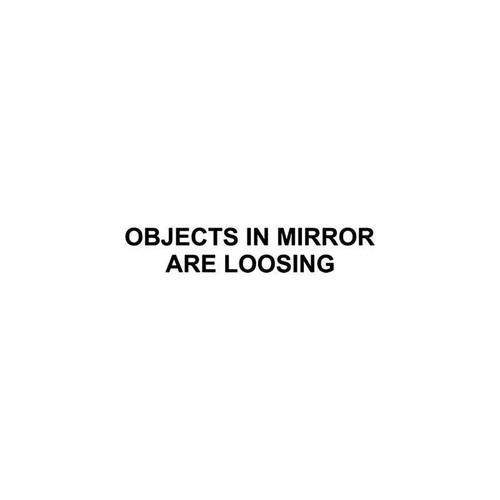 Funny s Objects In Mirror Style 1 Vinyl Sticker
