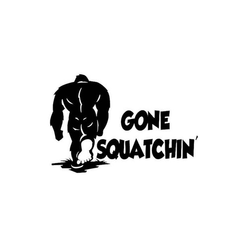 Gone Squatchin 422 Vinyl Sticker