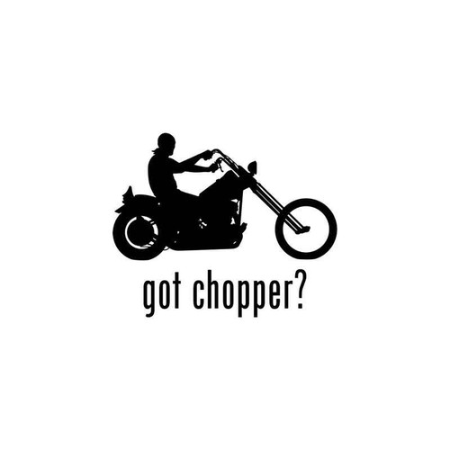 Got s Got Chopper Vinyl Sticker