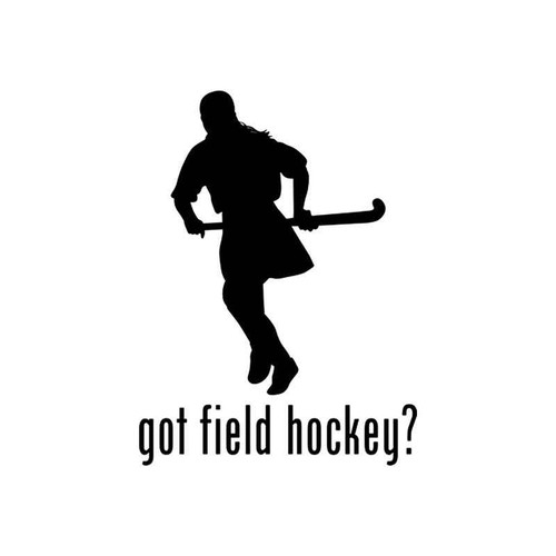 Got s Got Field Hockey Style 1 Vinyl Sticker