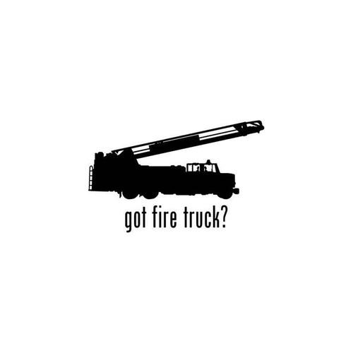 Got s Got Fire Truck Vinyl Sticker