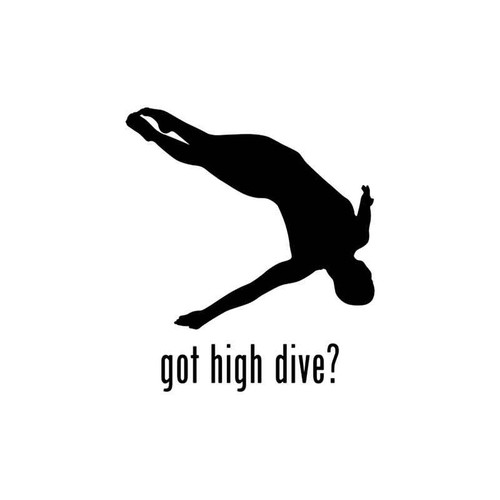 Got s Got High Dive Style 3 Vinyl Sticker