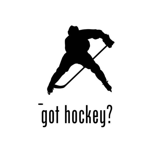 Got s Got Hockey Style 1 2 Vinyl Sticker
