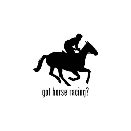 Got s Got Horse Racing Vinyl Sticker