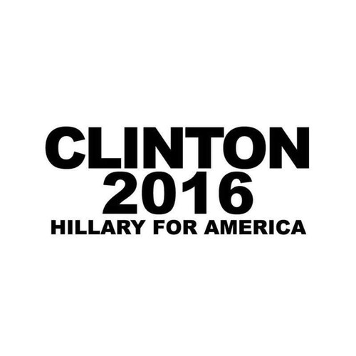 Hillary Clinton For America 2016 Vinyl Sticker
