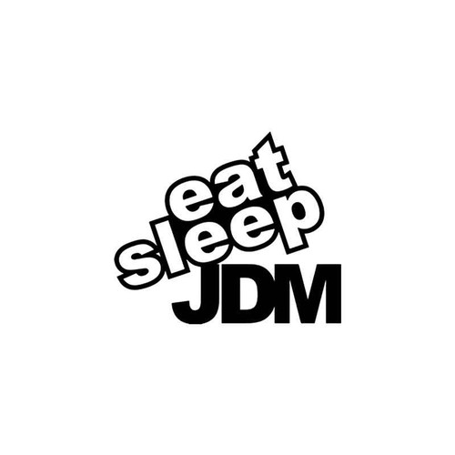 Jdm s Eat Sleep Jdm Vinyl Sticker
