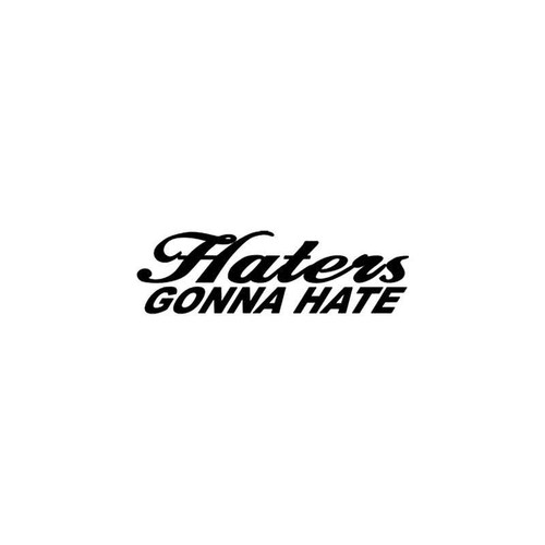 Jdm s Haters Gonna Hate Jdm Style 1 Vinyl Sticker