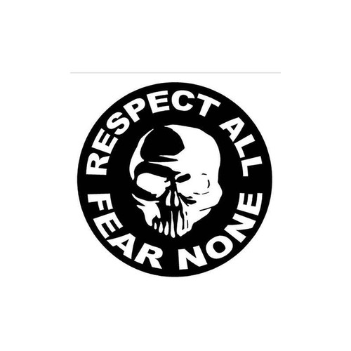 Respect All Fear None 175 Vinyl Sticker