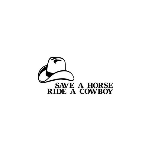 Western s Save A Horse Ride A Cowboy Vinyl Sticker