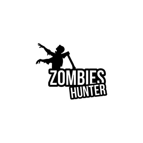 Zombies Hunter Zombies Style 1 Vinyl Sticker