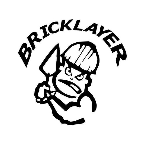 Bad Boy Bricklayer Mason Vinyl Sticker