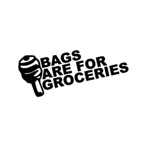 Bags Are For Groceries Jdm Japanese 1 Vinyl Sticker