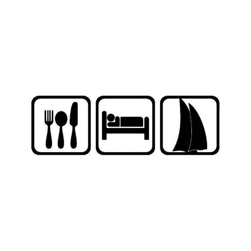 Eat Sleep Sailing Boat