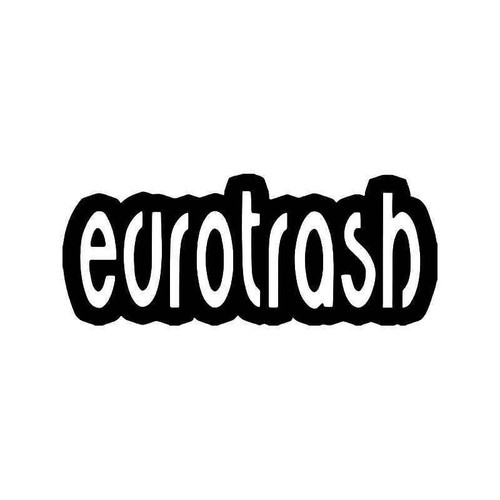 Eurotrash Vinyl Sticker