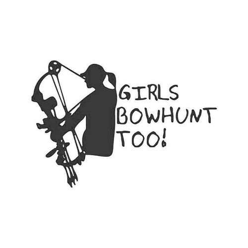 Girls Bow Hunt Too Bow Hunting Vinyl Sticker
