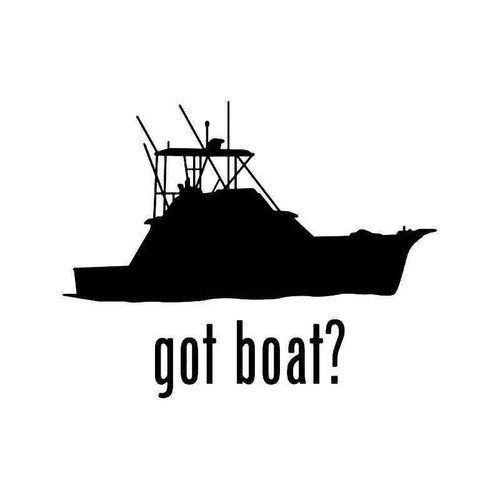 Got Boat Sailing Sailboat Vinyl Sticker